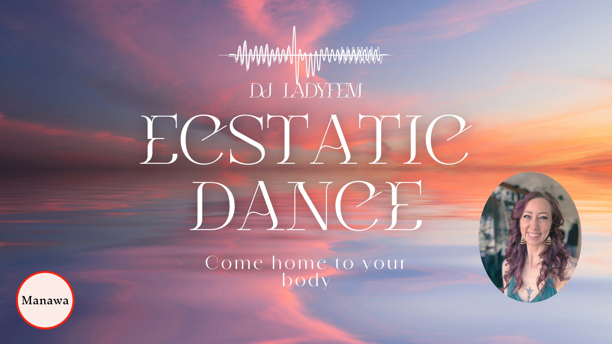 Manawa Ecstatic Dance, Dj Ladyfem
