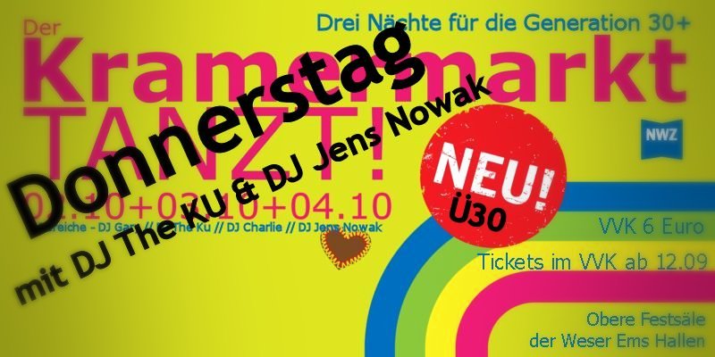 Der Kramermarkt TANZT ! Drei Nächte für die Ü30 Generation in den Festsälen der Weser-Ems-Hallen in Oldenburg
