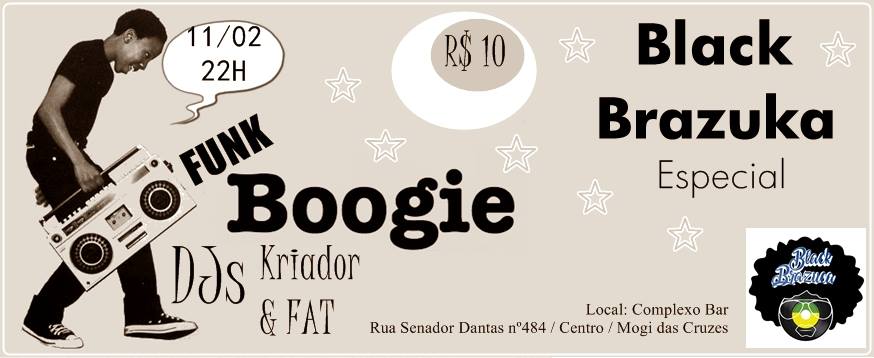 Black Brazuka , Especial Funk Boogie.