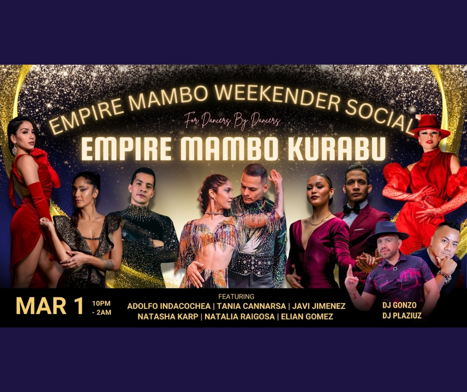 EMPIRE MAMBO KURABU: Weekender Showcase & Social Salsa and Bachata with Latin Soul Dancers