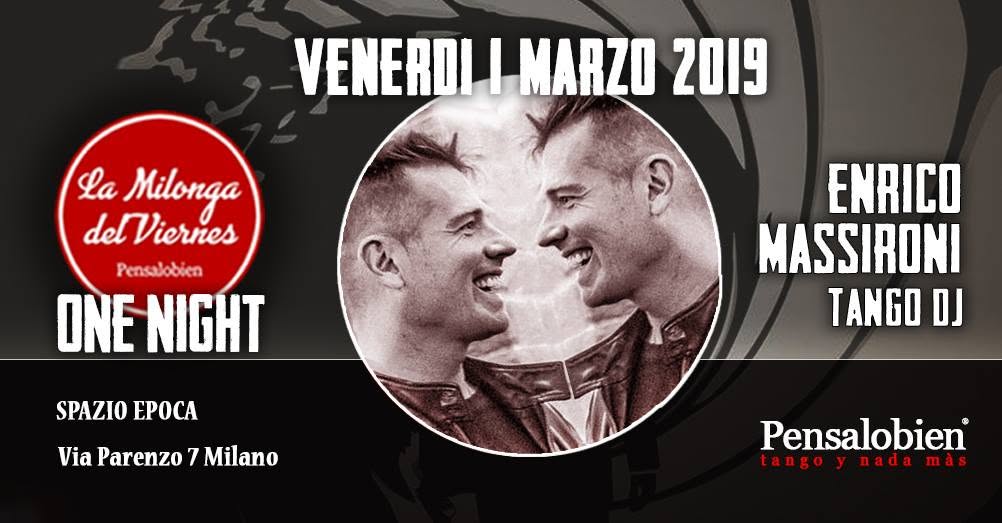 Viernes One Night Pensalobien. Enrico Massironi Tango Dj