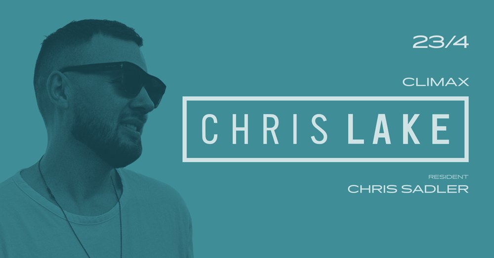 Climax: Chris Lake ∞ ROXY