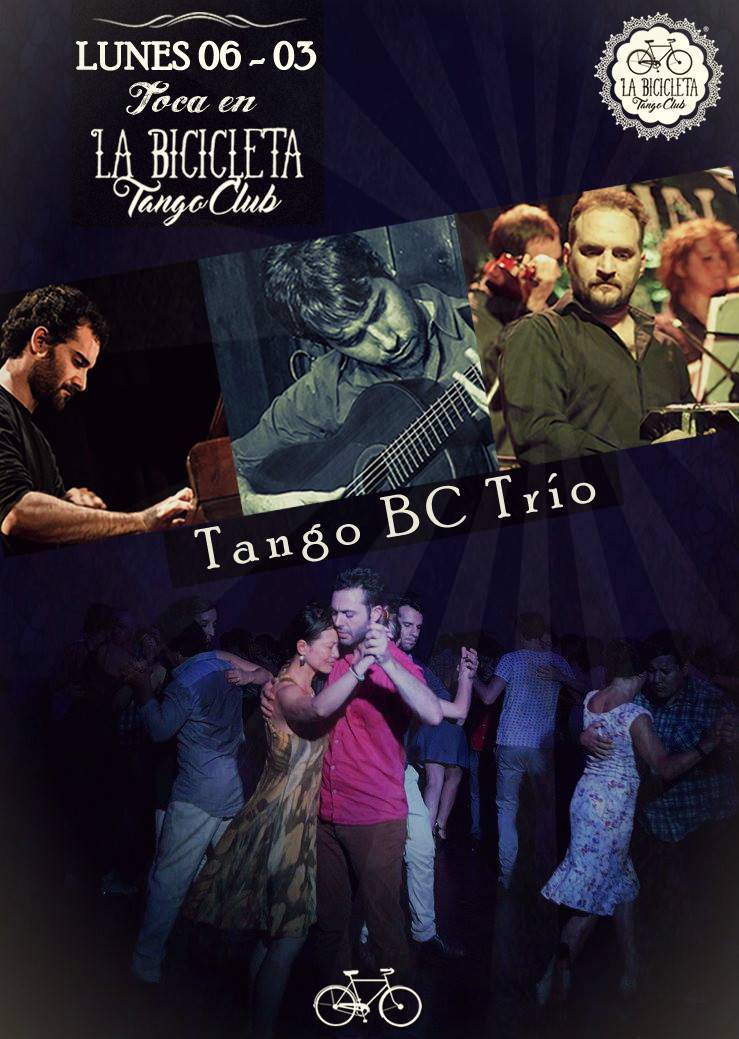 Lunes 6 03. Tango BC Trio en La Bicicleta !