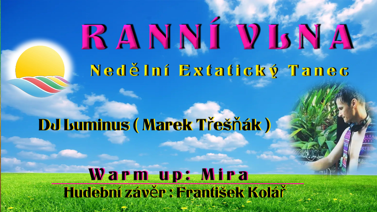 RANNÍ VLNA - Extatický Tanec