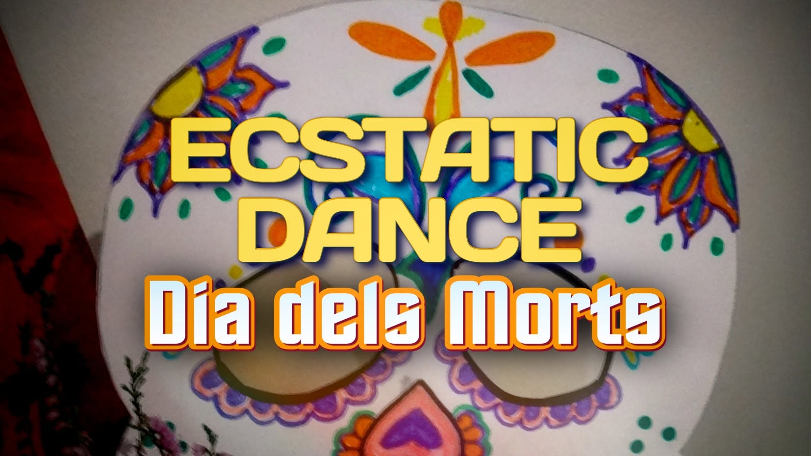 Ecstatic Dance • Dia dels Morts