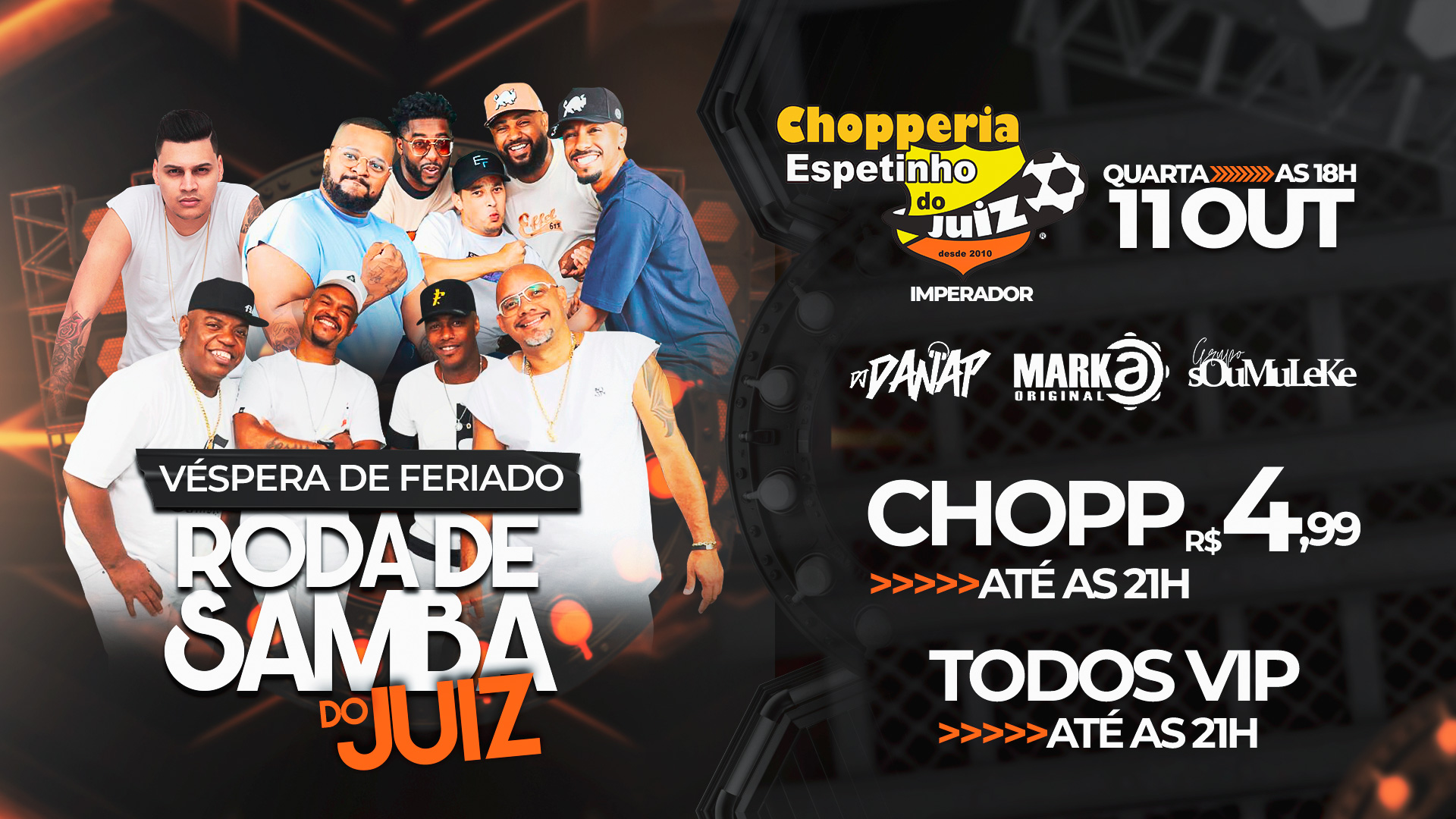 11 10 - VÉSPERA DE FERIADO MARKA ORIGINAL E SOU MULEKE NO JUIZ IMPERADOR