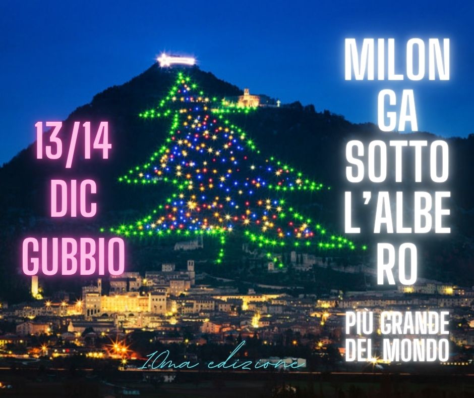 Milonga sotto l'Albero più grande del mondo - 13 14 dicembre Gubbio