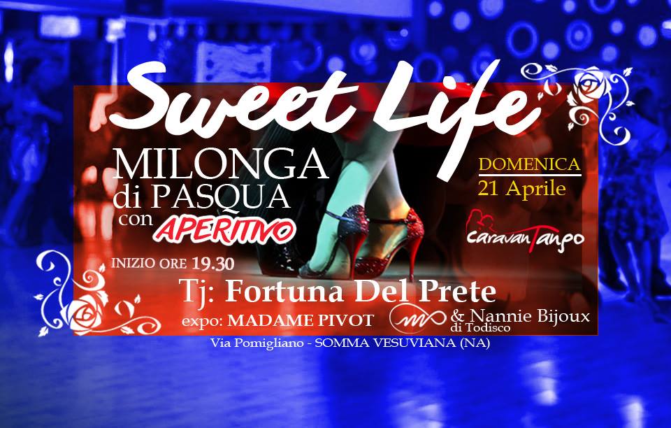 Milonga e Ap di Pasqua Sweet Life Expo MP&NB - Tj F Del Prete