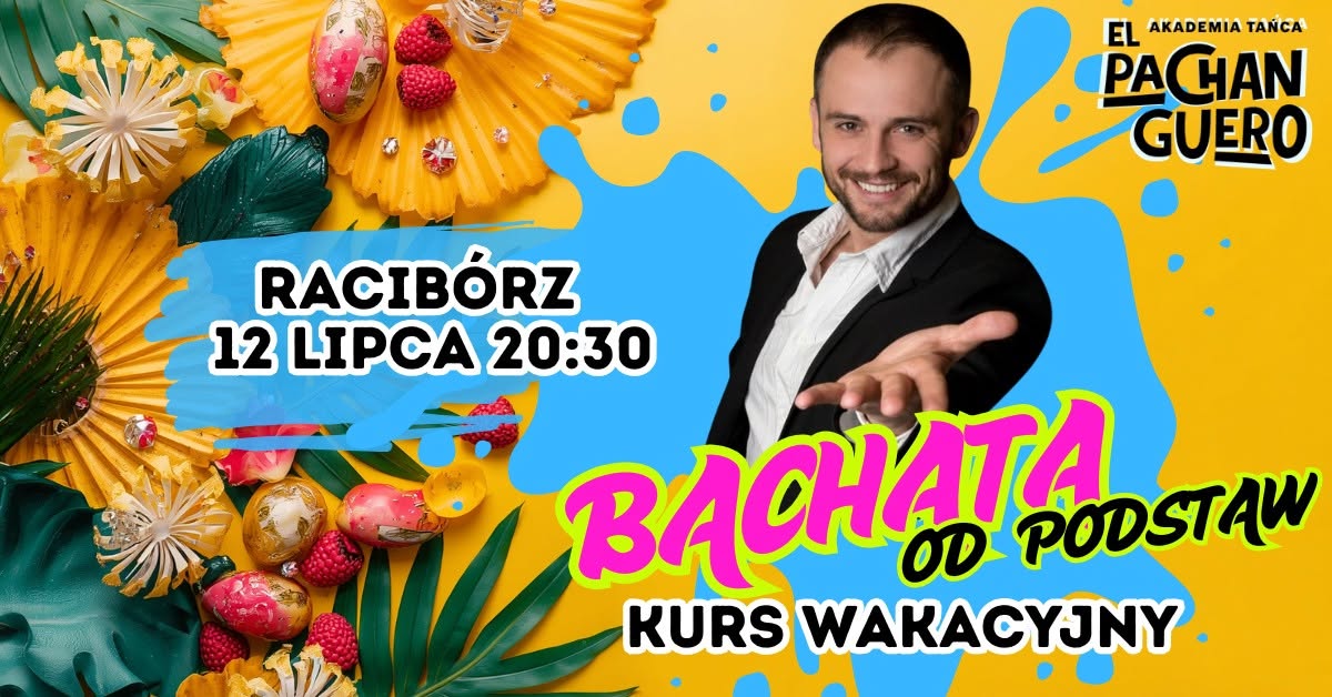 KURS WAKACYJNY - RACIBÓRZ :BACHATA od PODSTAW START: 12 LIPCA 20:30