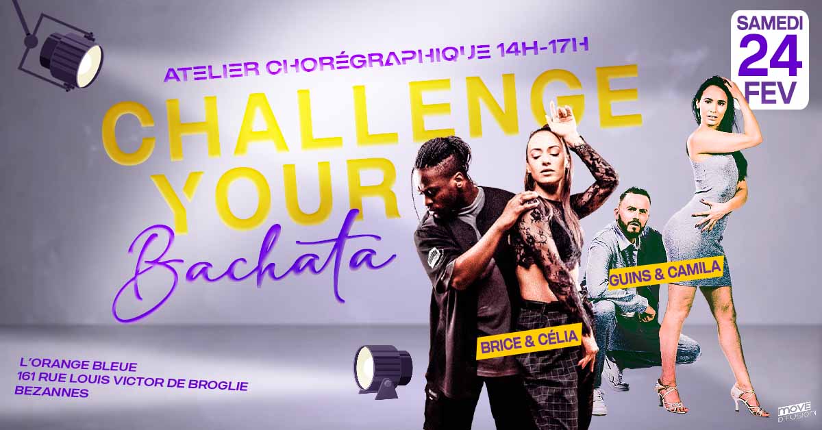 Challenge your Bachata -Bezannes Reims - Atelier Chorégraphique