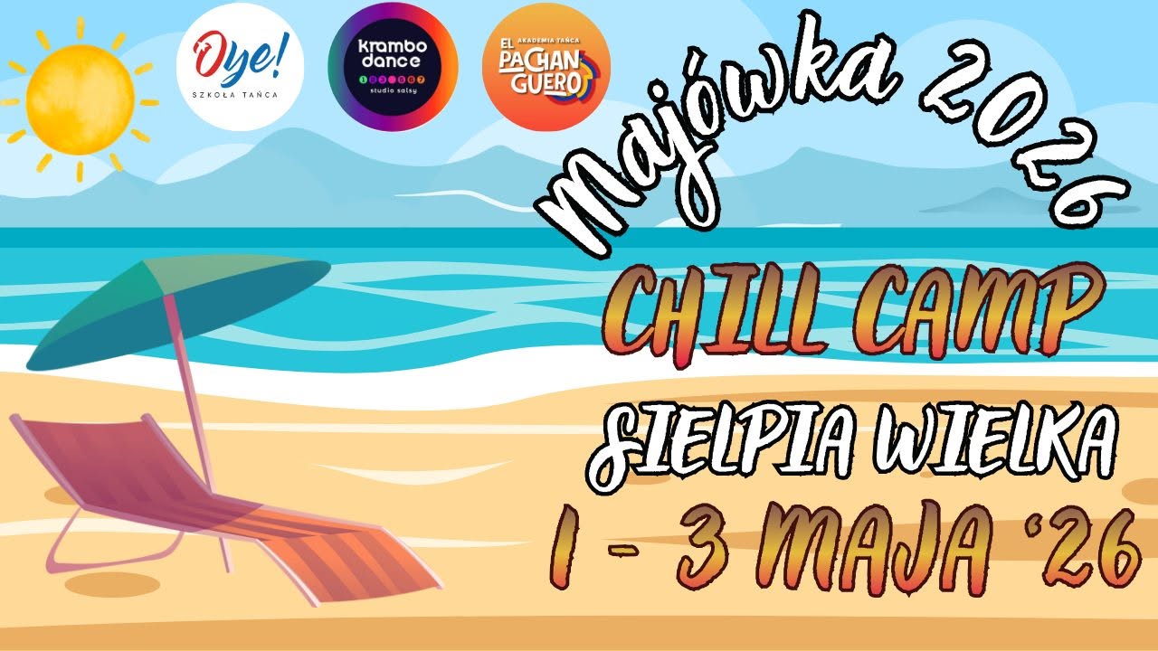 MAJÓWKA CHILL CAMP - SIELPIA WIELKA - 1 3 MAJA 2026