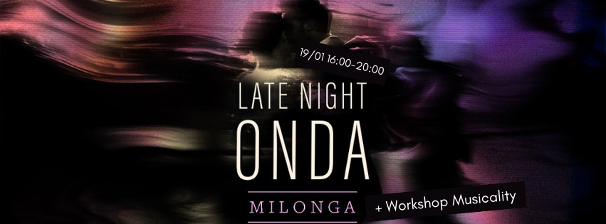 Late Night Onda #4 - Milonga + Warsztat Musicality - TDJ Elka