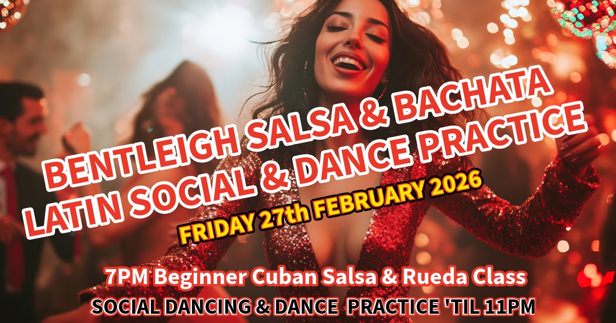 BENTLEIGH SALSA & BACHATA LATIN SOCIAL & DANCE PRACTICE with FREE BEGINNER RUEDA CLASS
