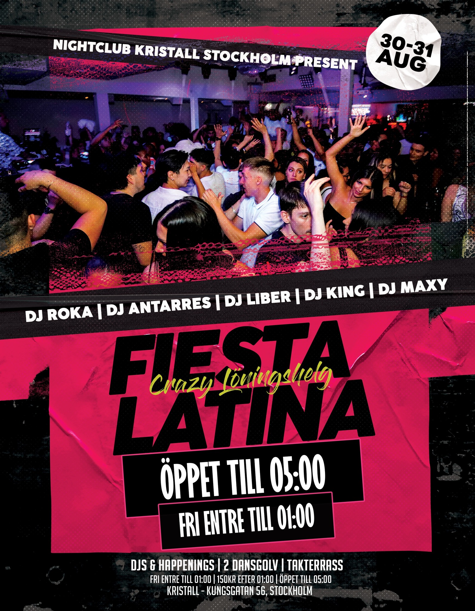 Löningshelg Fiesta Latina Öppet till 05:00 Fri entre till 01:00 Takterrassen 2 dansgolv