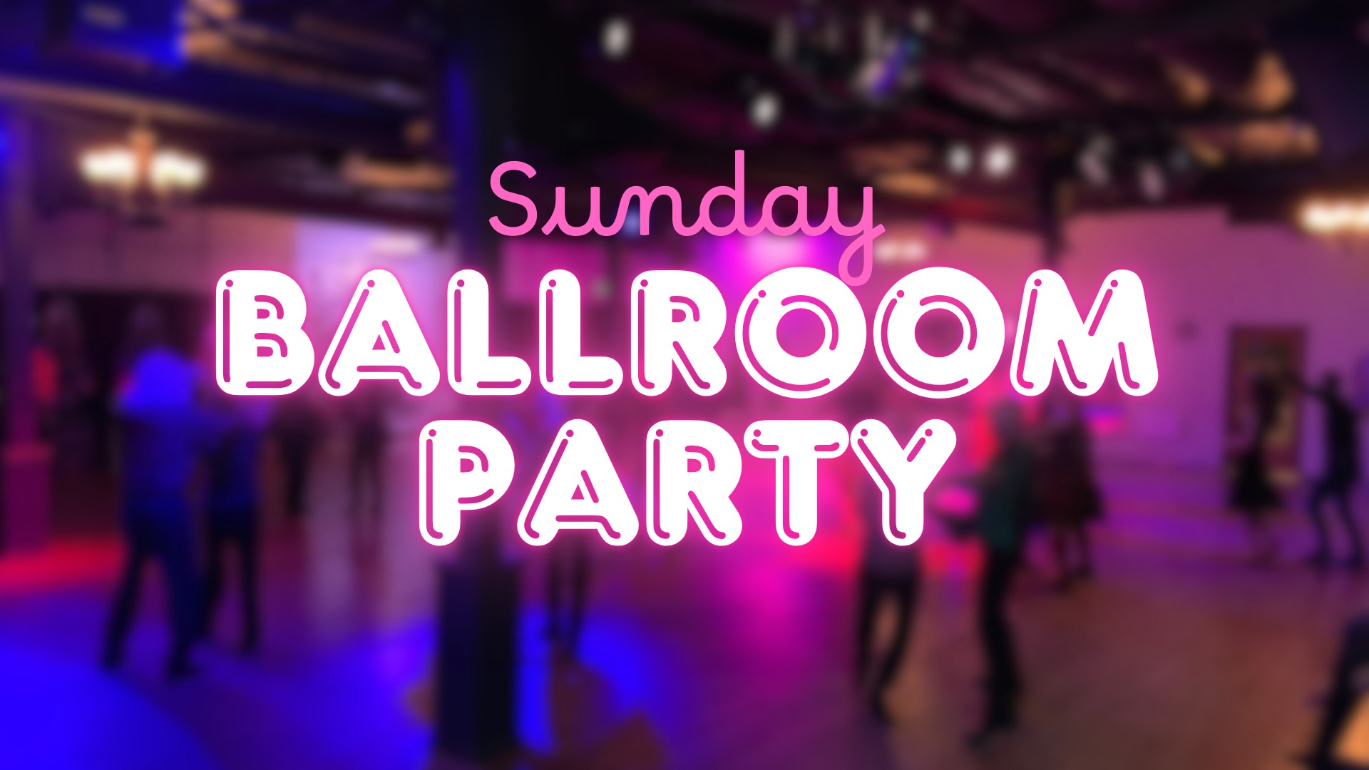 4th Sunday Ballroom Party (July)