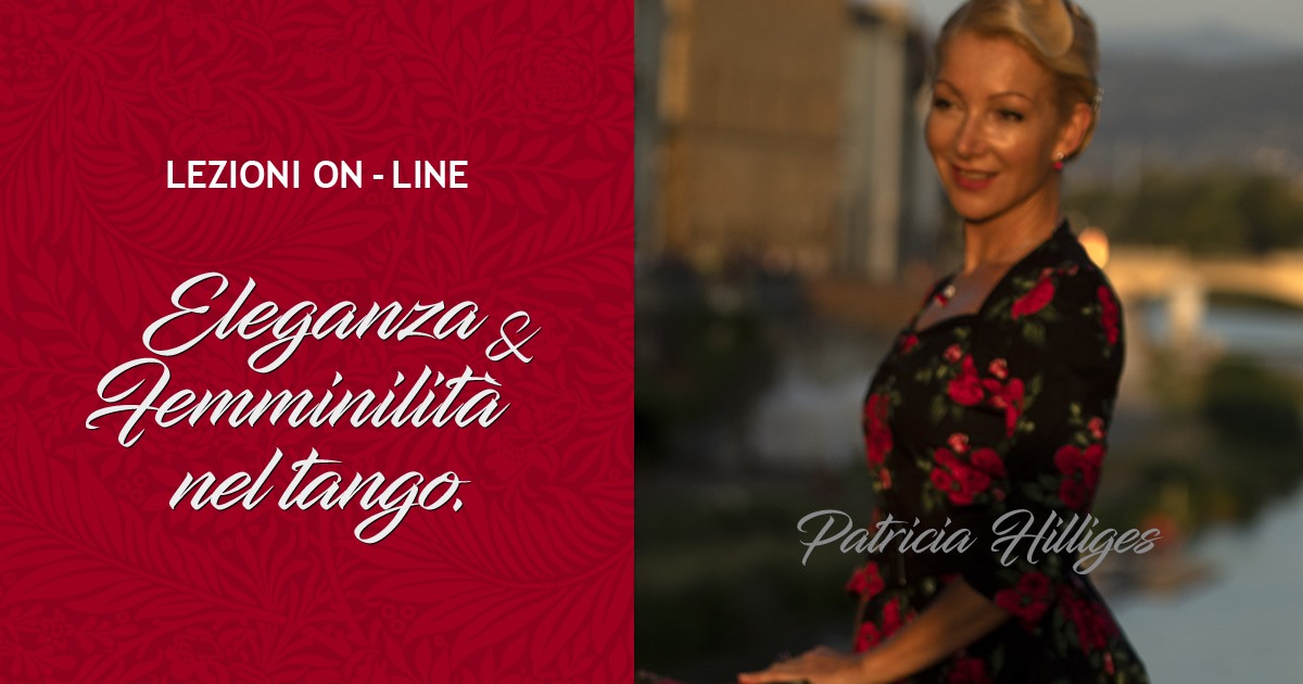 Tango On-line: Tecnica femminile con Patricia Hilliges