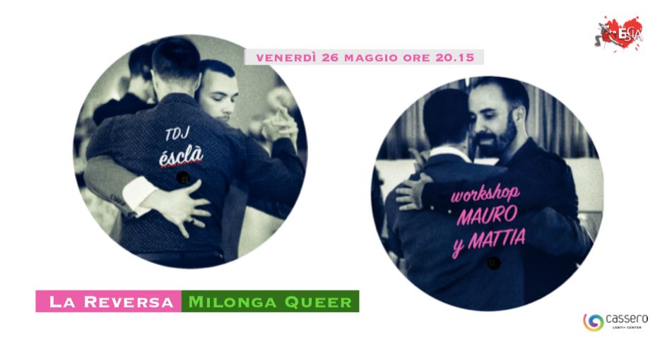 LA REVERSA MILONGA QUEER Workshop con MAURO y MATTIA & TDJ ésclà