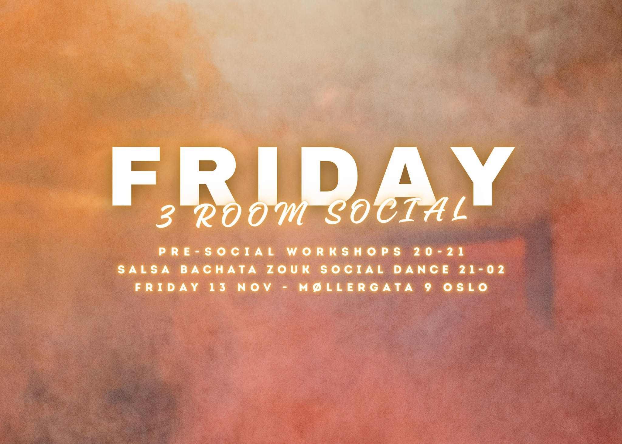 FRIDAY 3 ROOM SOCIAL DANCE PARTY: SALSA BACHATA ZOUK 13 NOV 2026