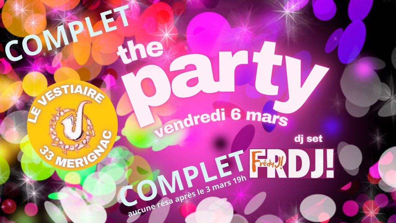 THE PARTY Dance floor DJ Set FRDJ! Evénement COMPLET