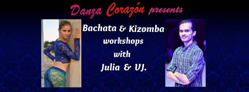 Kizomba and Bachata workshops with Julia & VJ.