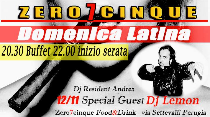 Zero7Cinque Domenica LATINA con Dj Lemon !!!