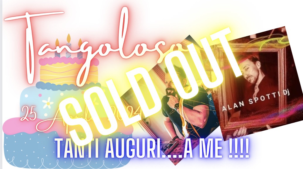 Tangoloso 5.0...il mio compleanno Cinquantoso (anche se ne dimostro meno!!!)
