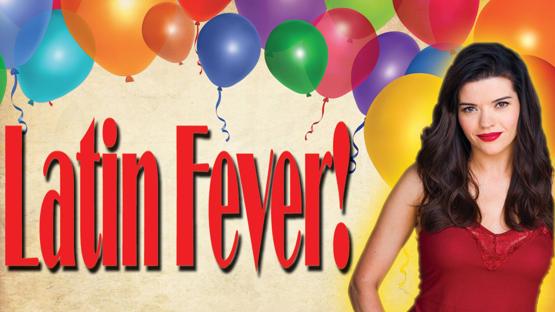 Latin Fever- Celebrating Charlene Rose's Birthday!