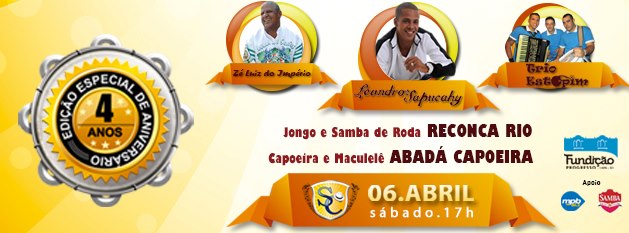 HOJE :: Aniversário de 4 anos do Samba do Chapéu :: Leandro Sapucahy :: Zé Luiz do Império :: Nelson Rufino :: Trio Estopim :: Fundição Prog