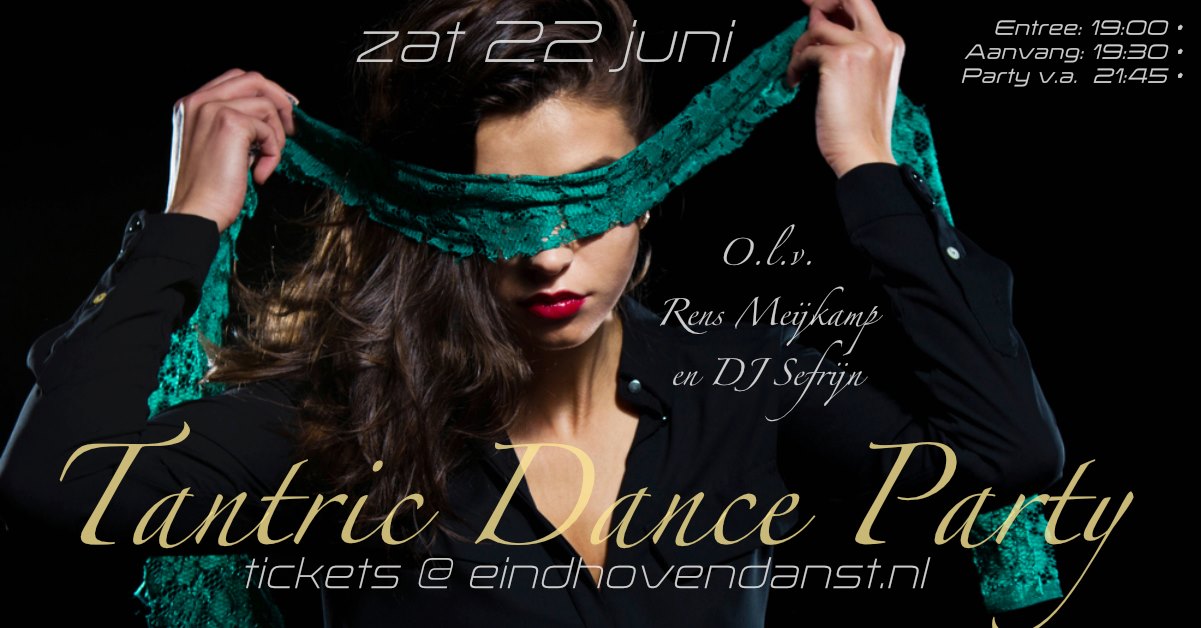 Zat 22 juni: Tantric Dance Party met Rens Meijkamp & Dj Sefrijn