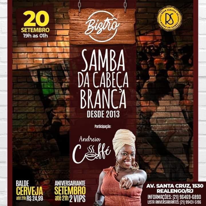É Hoje Samba Da Cabeça Branca No Bistrô Com Andréia Caffé