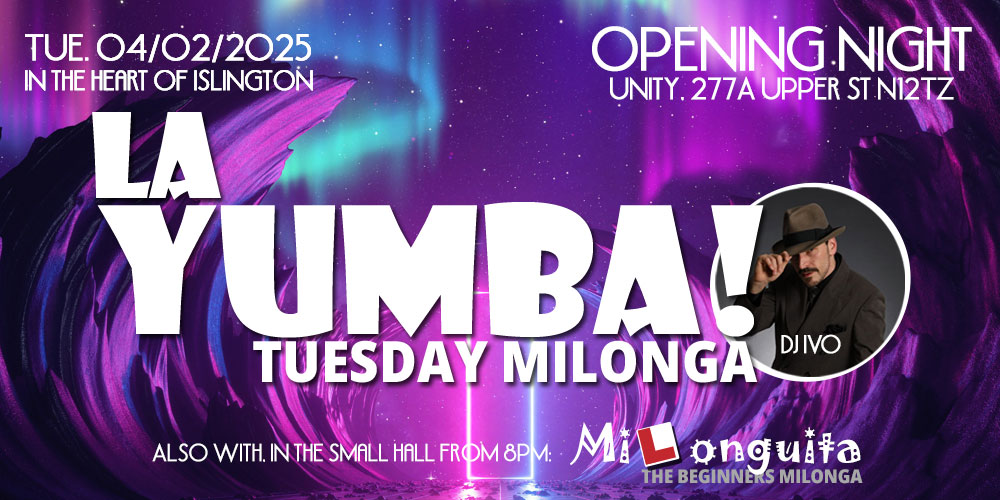 LA YUMBA opening night, your new Tuesday milonga (PLUS MILONGUITA in the second hall for beginners)