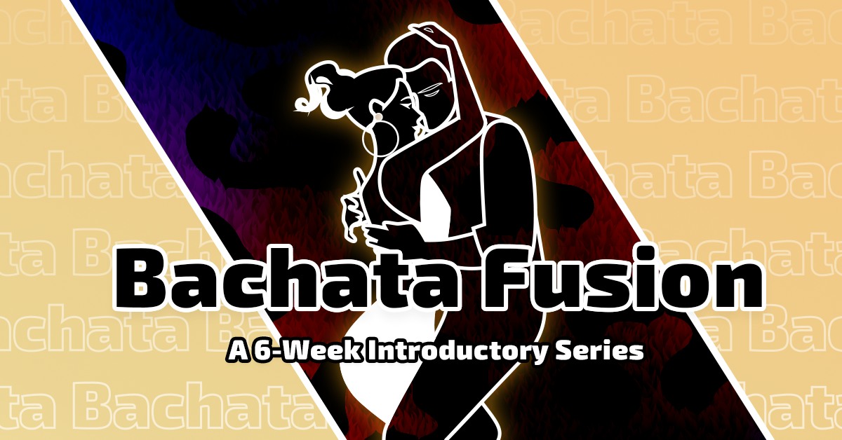 Introductory Bachata Fusion Course