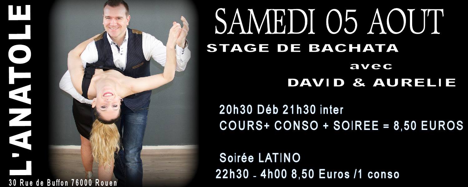 Samedi 05 AOUT STAGE De Bachata avec DAVID & Aurelie