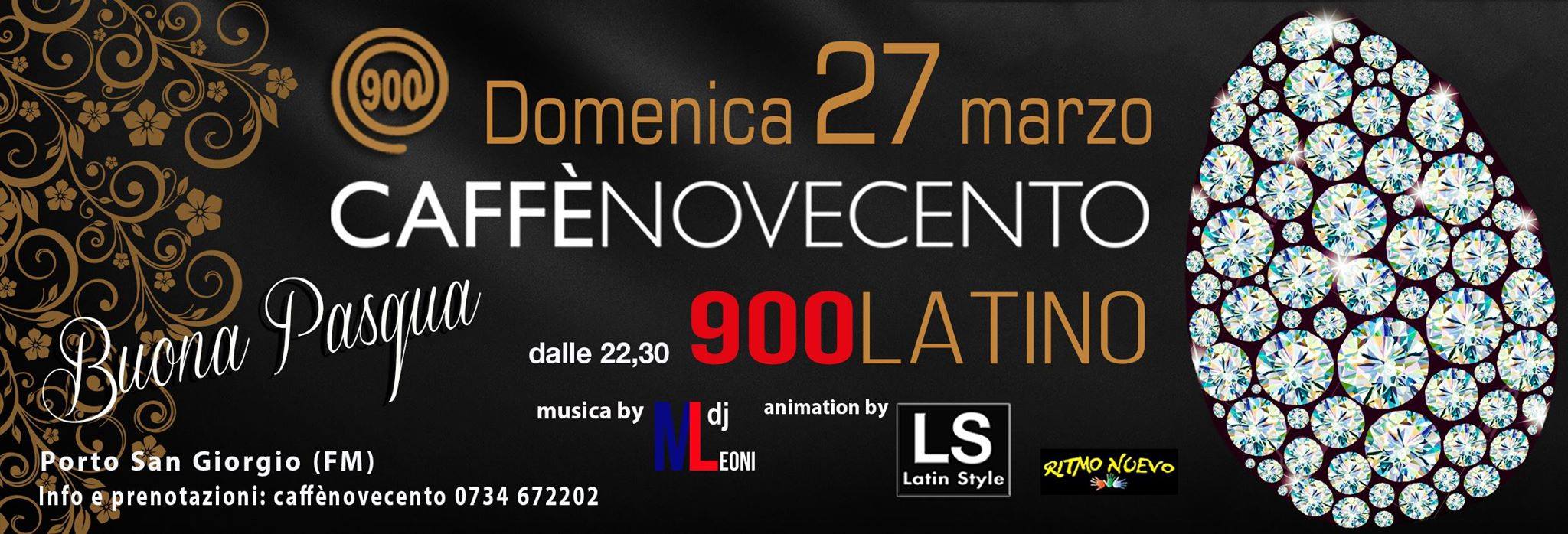 DOMENICA 27 MARZO ★ BUONA PASQUA ★ 900 LATINO ★ CAFFENOVECENTO INGRESSO LIBERO ☎ info. 3493224737