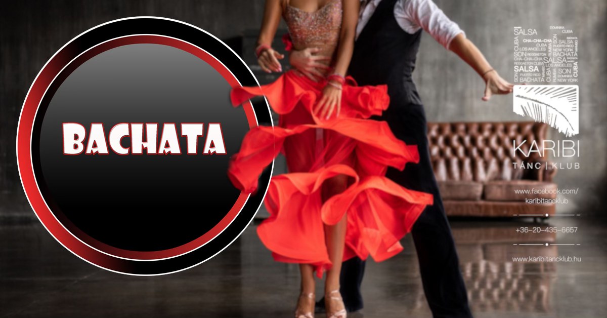 BACHATA a XVII. kerületben! Ingyenes bemutatóórával indul az új kezdő tanfolyam!