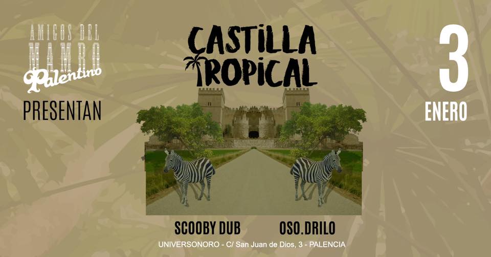 Castilla Tropical: Scooby Dub & Oso.Drilo en Universonoro