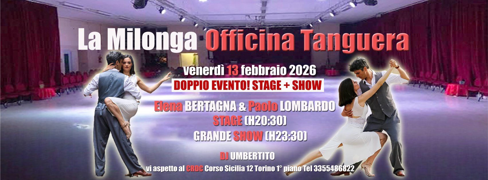 VEN 13 FEBBRAIO GRAN MILONGA OFFICINA TANGUERA STAGE E SUPER SHOW ELENA BERTAGNA & PAOLO LOMBARDO!