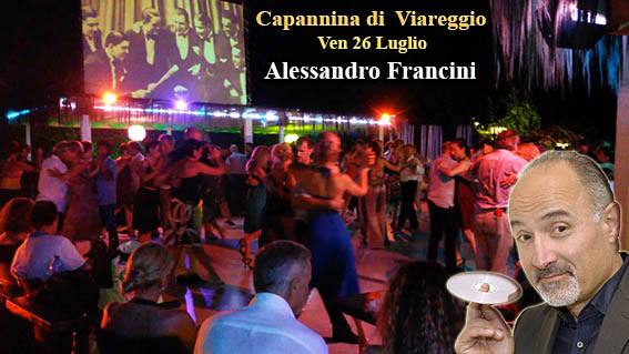Venerdì 26 Luglio AlessandroFrancini alla Capannina di Viareggio