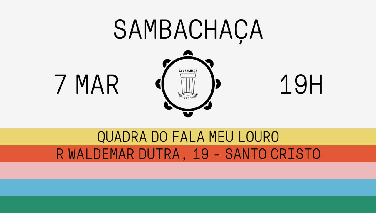Sambachaça no Fala Meu Louro - 07 03 - Neste sábado!