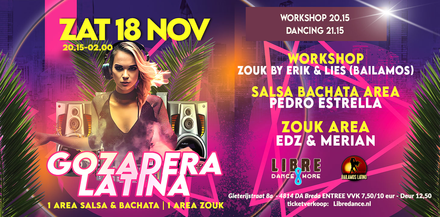 ZAT 18 NOV Gozadera Latina in Breda SALSA BACHATA AREA & Aparte ZOUK AREA WORKSHOP