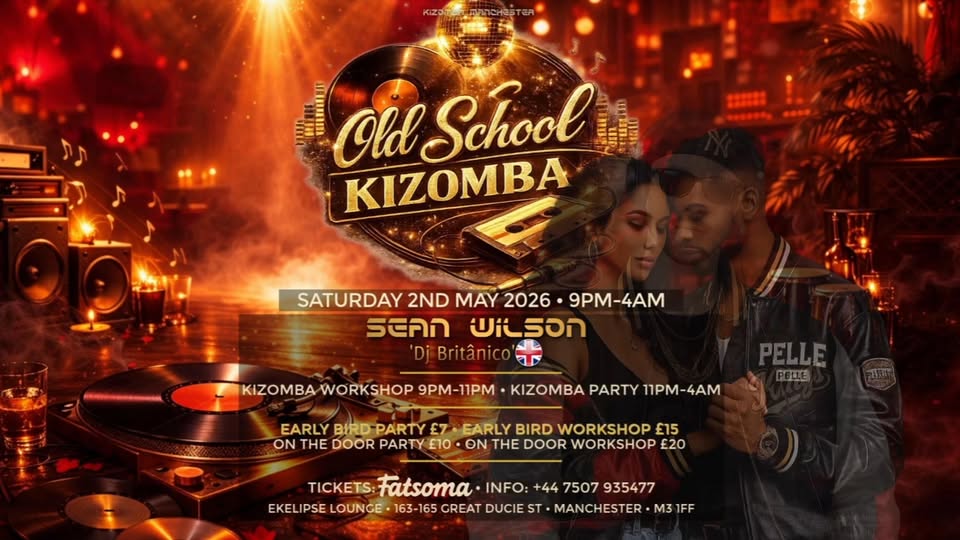 Old School Kizomba Night with Sean Wilson EKELIPSE Manchester