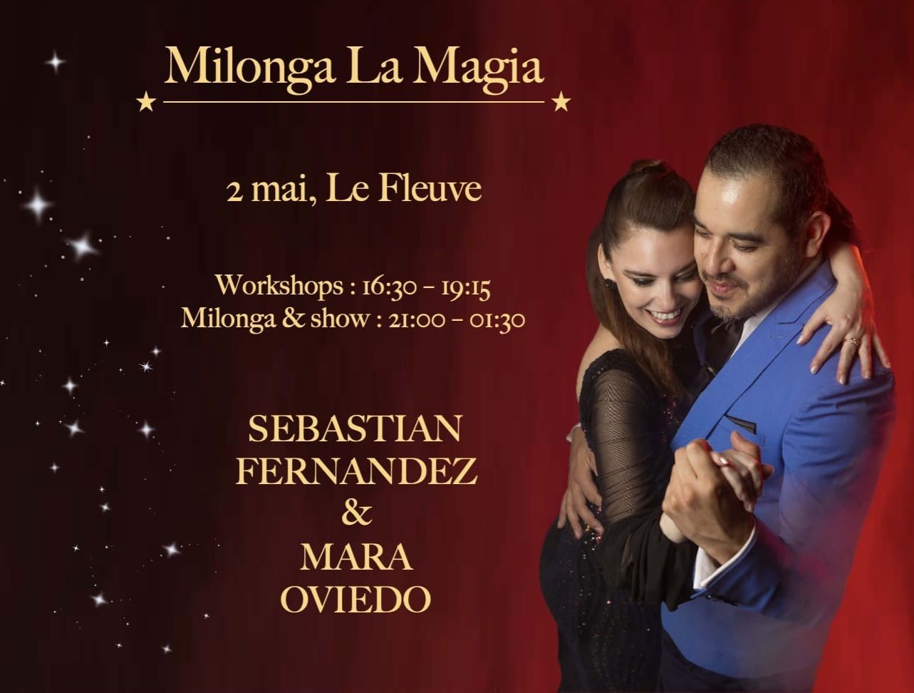 Workshops & Milonga La Magia avec Seba Fernandez & Mara Oviedo