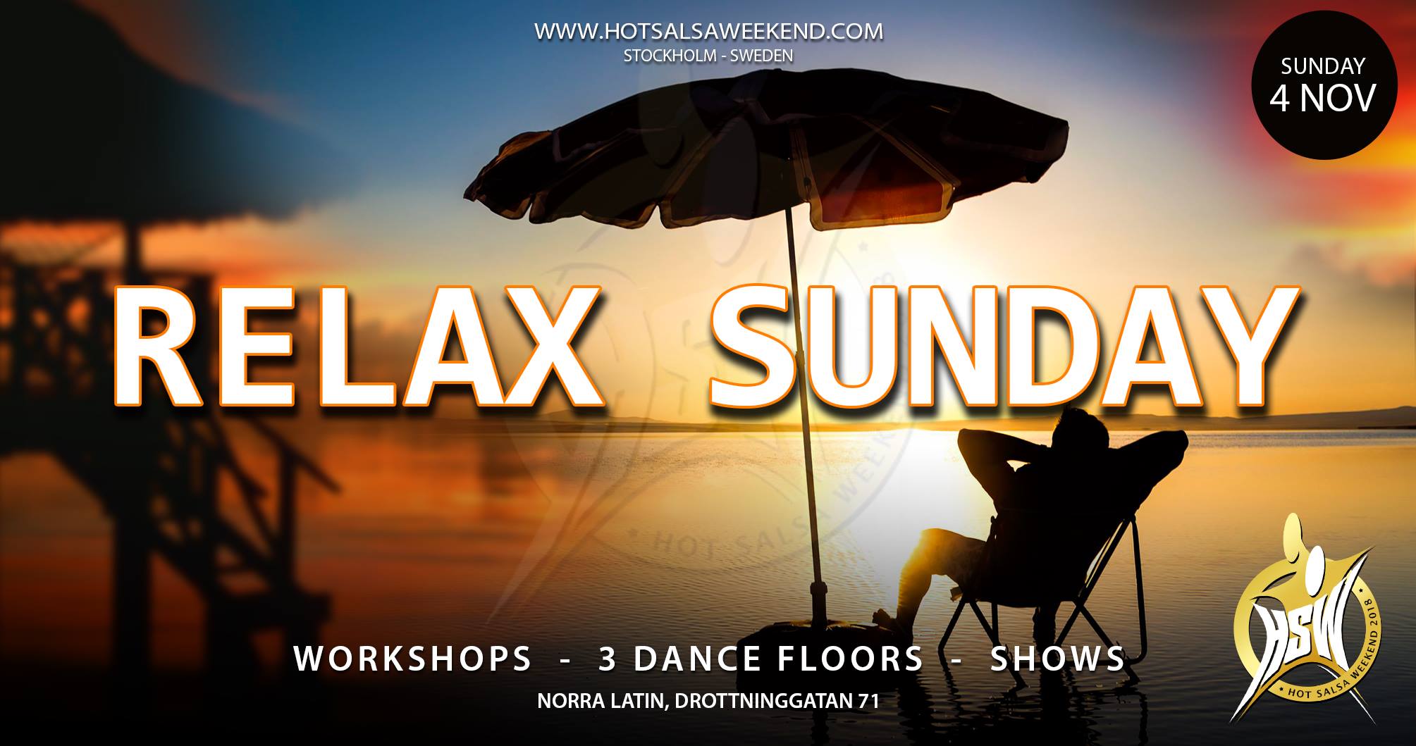 HSW RELAX sunday! Shows, 3 dance floor and party until 01.00