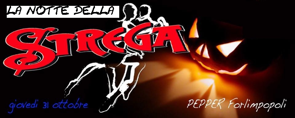 LA NOTTE DELLA STREGA BY PEPPER FESTONE DEL 31 10 2013!!!!