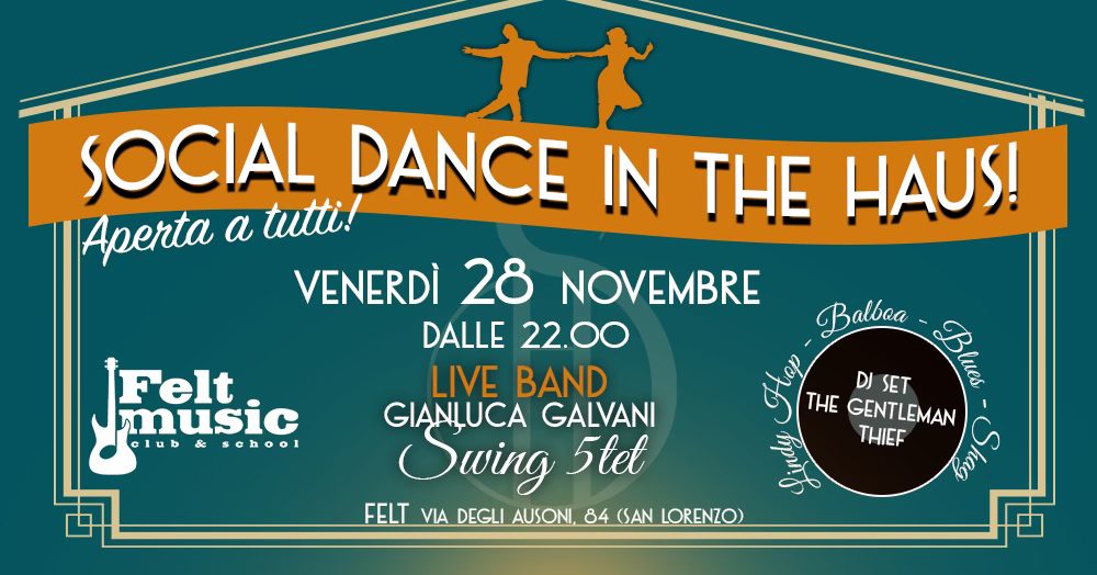 Social Dance in the Haus! Venerdì 28 Novembre@Felt