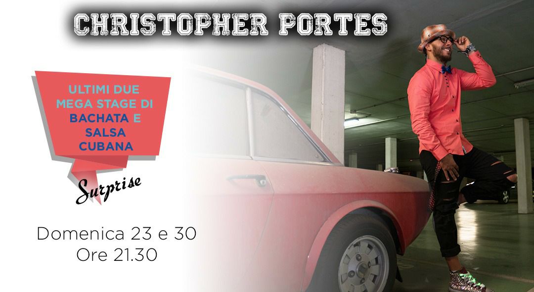 Domenica 30 LUGLIO.ultimo STAGE BY CHRIS. ..SE BAILA