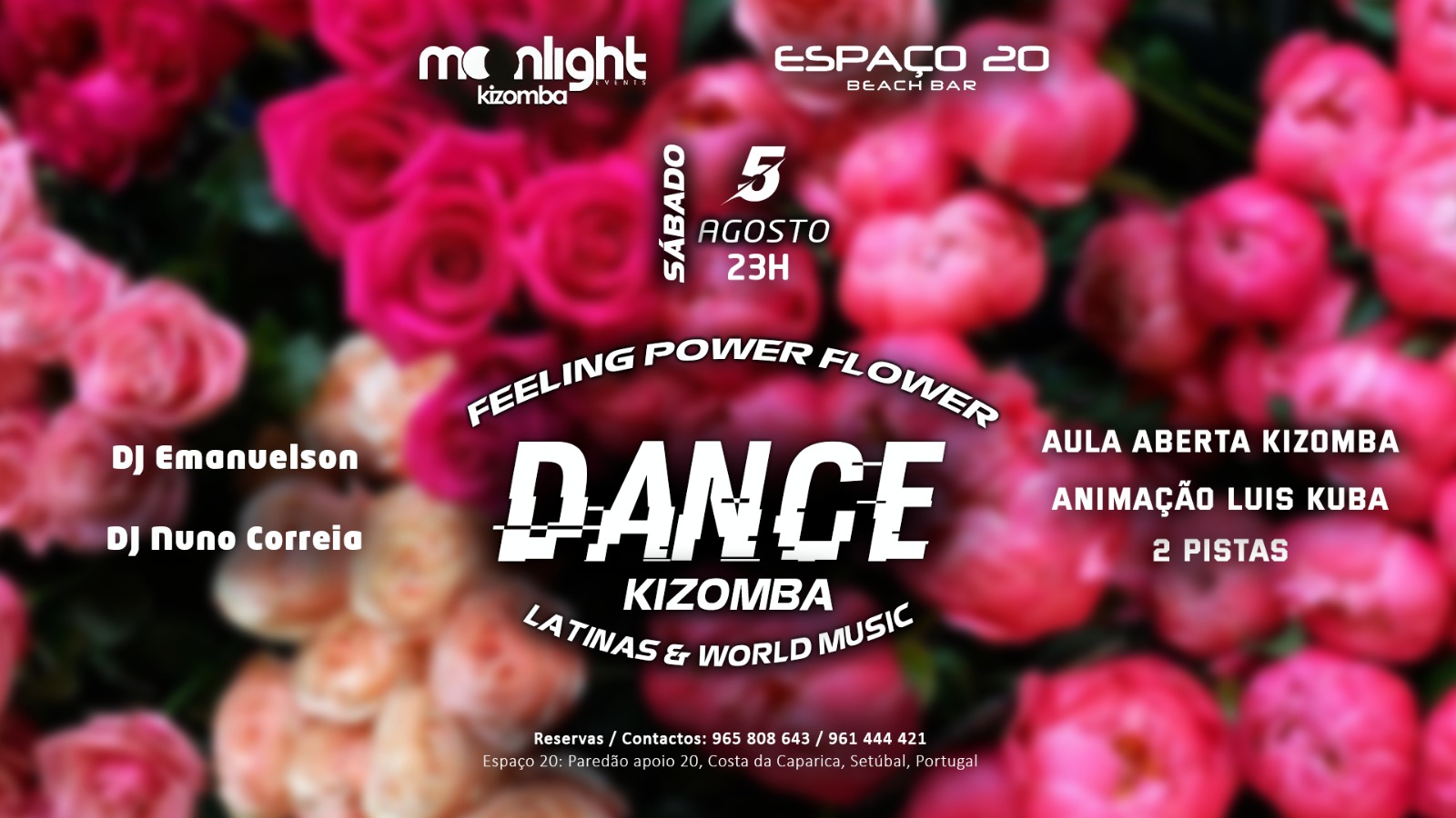 MOONLIGHT in 'Feeling Power Flower' KIZOMBA, LATINAS & WORLD MUSIC @ ESPAÇO 20 - Sab.5 Ago