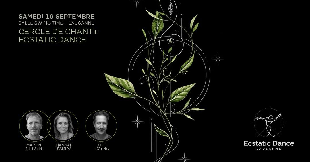 ECSTATIC DANSE & CERCLE DE CHANT - LAUSANNE