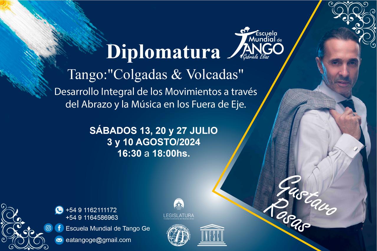 DIPLOMATURA EN TANGO ESCUELA MUNDIAL DE TANGO GABRIELA ELIAS Colgadas y Volcada por Gustavo Rosas