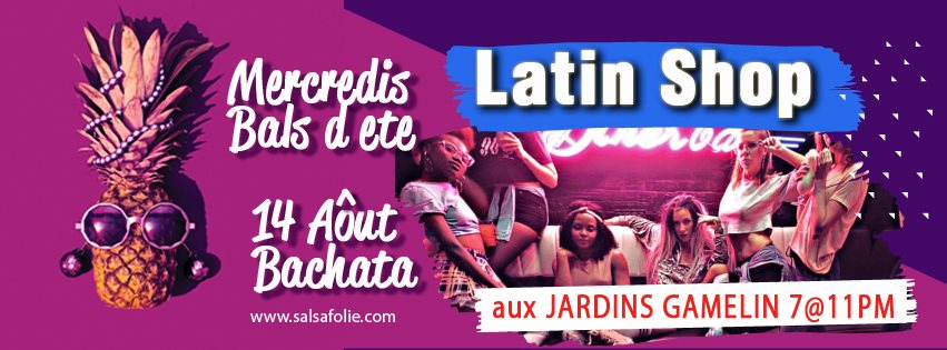 Bal de l'Été aux Jardins Gamelin Bachata avec Latin Shop